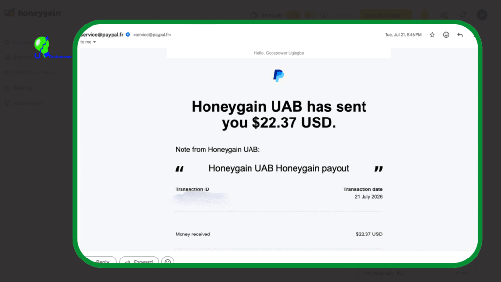 the amount that reaches your PayPal can be lower than your Honeygain 
